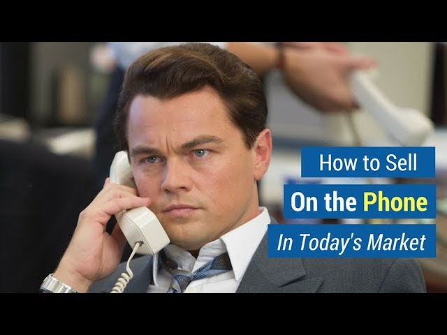 How to Sell on the Phone in Today's Market