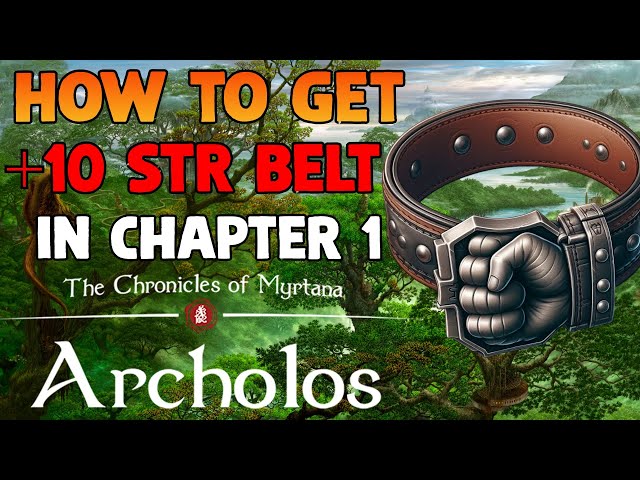 How To Get +10 STR Belt In Chapter 1 (Belt Of Force) - The Chronicles Of Myrtana: Archolos