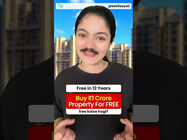 ₹1 Crore Property For FREE in 12 Years