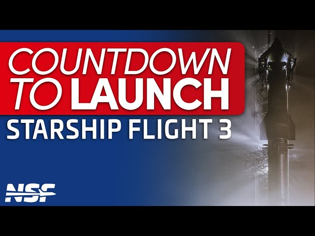 Closing in on Starship Flight 3 | Countdown to Launch LIVE