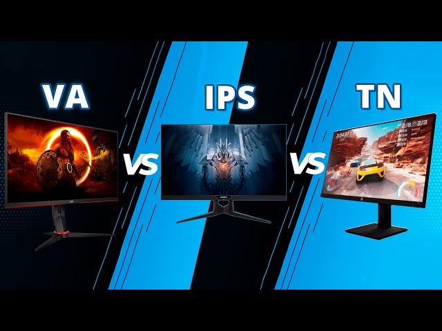 TN vs VA vs IPS - Which is the right panel for you?