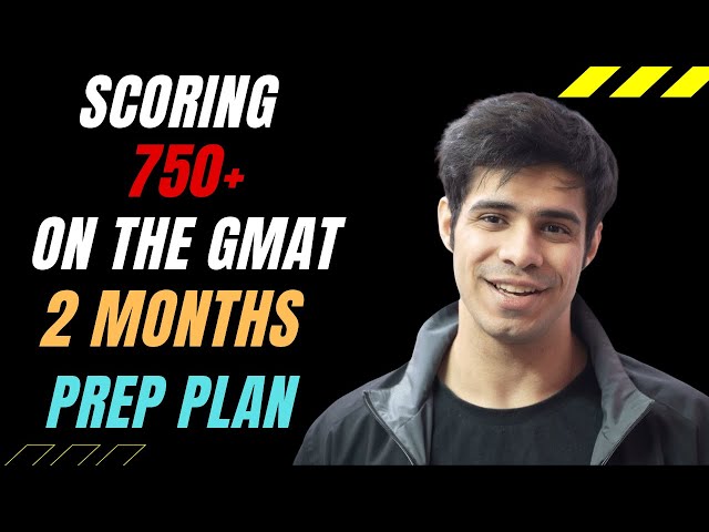 Scoring 700 on the GMAT in 2 Months || Complete Plan, No Coaching Needed