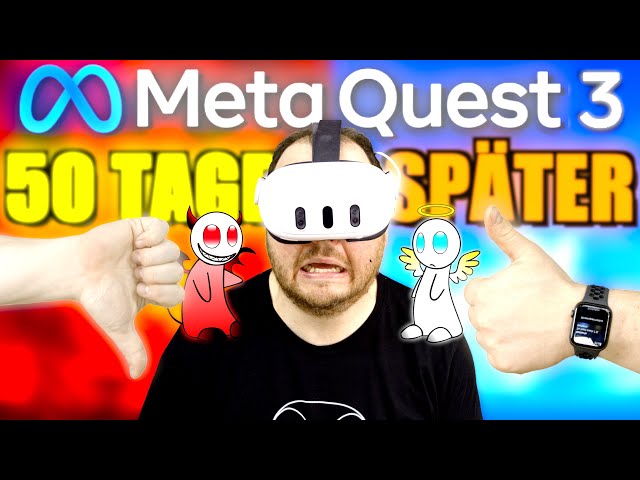 50 TAGE: Meta Quest 3 REVIEW [deutsch]