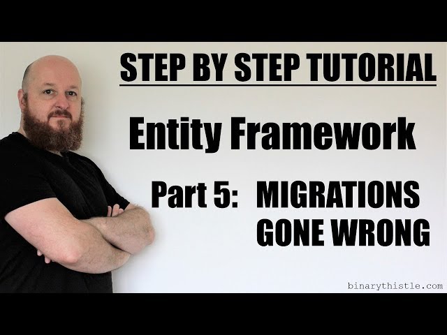 Entity Framework - Part 5 - Migrations Gone Wrong