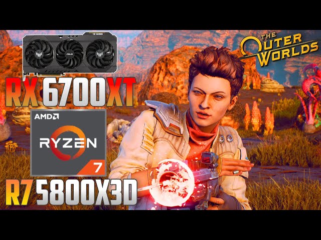 The Outer Worlds : RX 6700 XT + R7 5800X3D | 4K - 1440p - 1080p | Ultra & Low