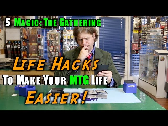 5 Magic: The Gathering Life Hacks To Make Your MTG Life Easier!