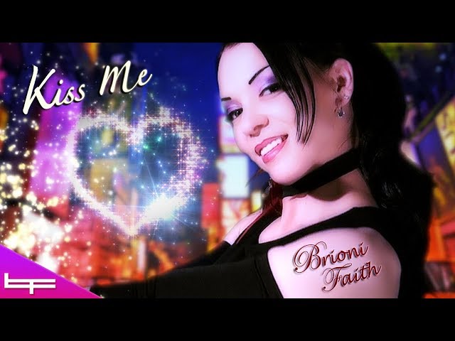 Brioni Faith - Kiss Me