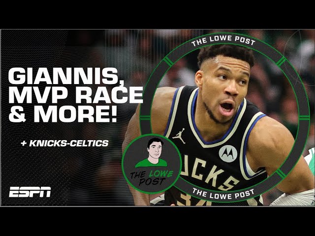 Giannis' Injury, Knicks-Celtics, Playoff Seeding & MVP Race | The Lowe Post