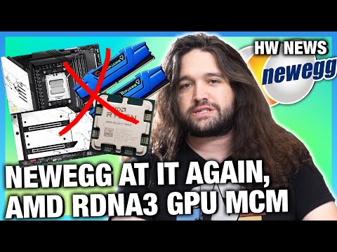HW News - Newegg's Incompatible Ryzen Combos, RDNA3 Multi-Chip GPU, EVGA DARK Board