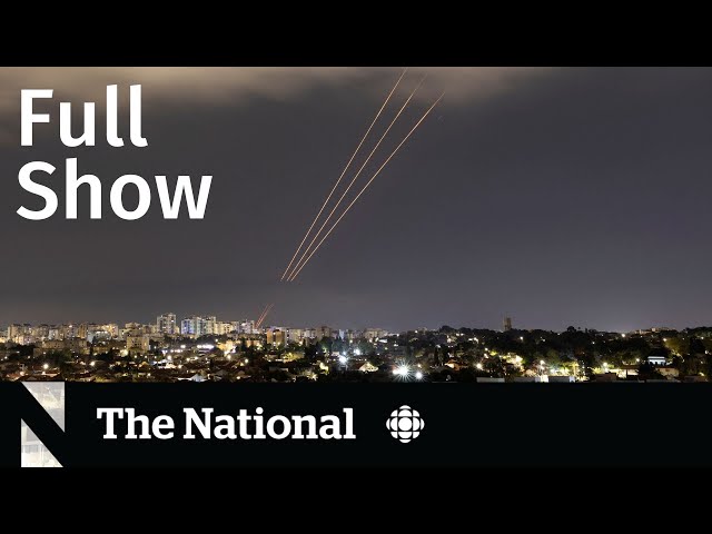 CBC News: The National | Iran’s attack on Israel