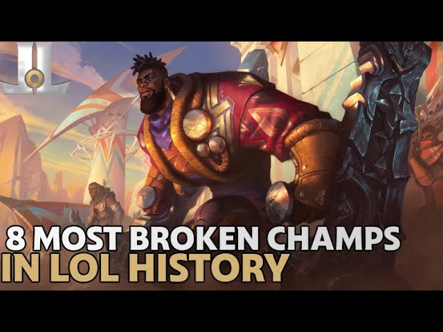 The 8 Most BROKEN Champions in Professional LoL History