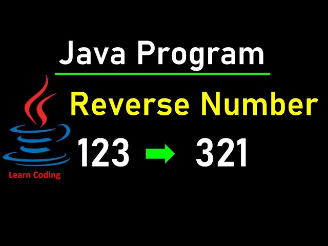 Java program to Reverse a Number | Learn Coding