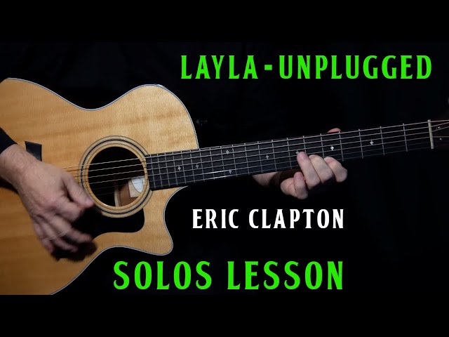 how to play "Layla" Unplugged on guitar by Eric Clapton | SOLOS lesson