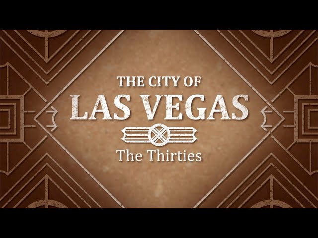 The City of Las Vegas- The Thirties