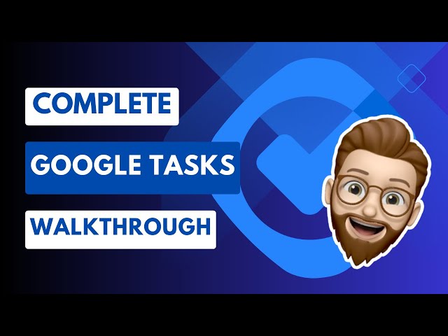 Use Google Tasks Like a Pro: A Complete Walkthrough