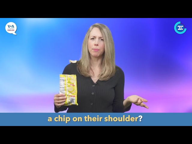English in a Minute: A Chip on Your Shoulder