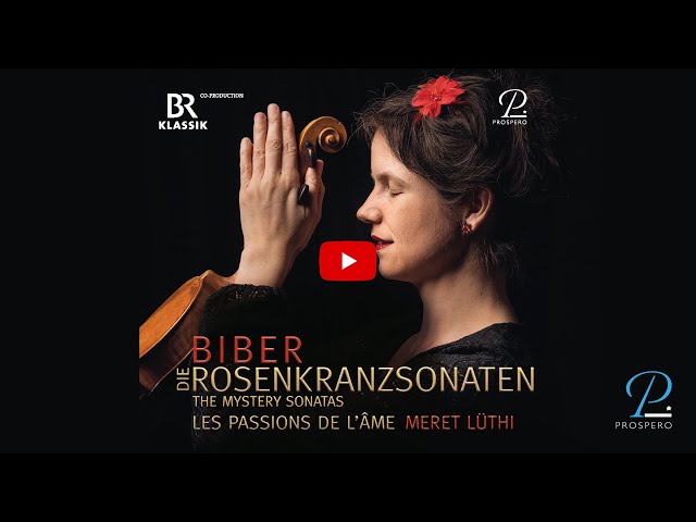 Les Passions de l'Âme - Biber: The Rosary Sonatas