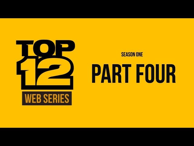Top 12 Series | Part Four