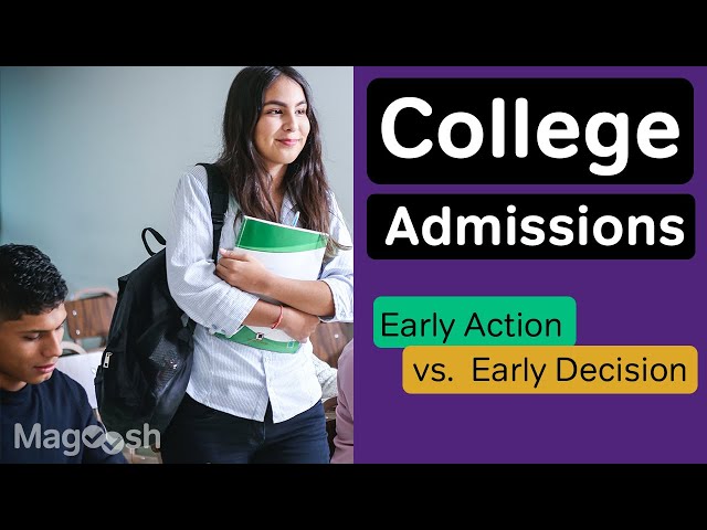 College Admissions: Early Action vs. Early Decision
