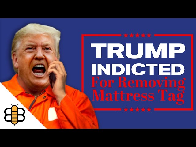Trump INDICTED For Removing Mattress Tag In 1997