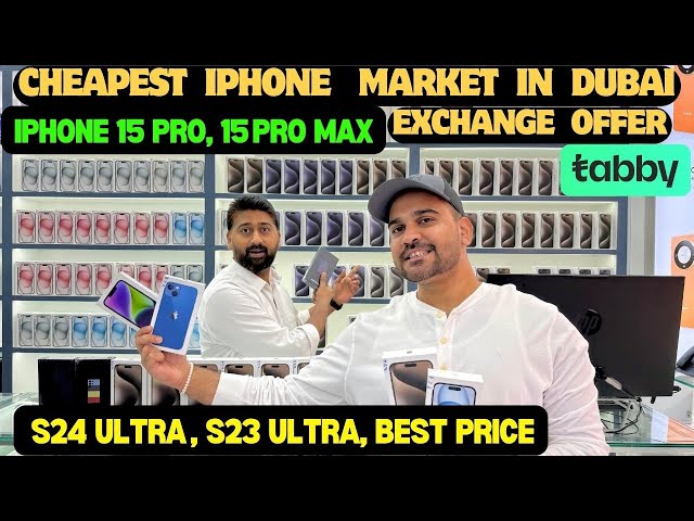 iPhone Price in DUBAI | S24 Ultra price in dubai | iPhone 15 price in dubai  | Dubai Mobile market