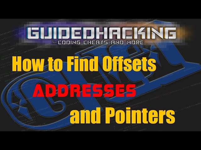 How To Find Offsets, Entity Addresses & Pointers