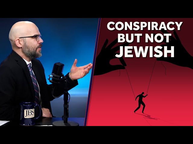 There is a Conspiracy, but It’s Not Jewish