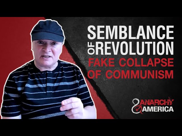 Create Semblance of Revolution | Fake Collapse of Communism
