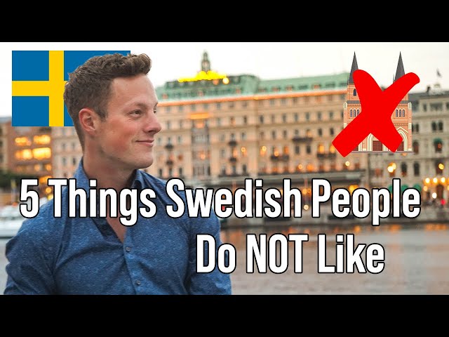 5 Things Swedish People Do Not Like
