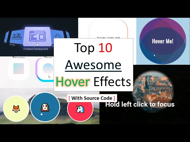 Top 10 Awesome Hover Effects You Have To See For Inspiration | With Source Code.