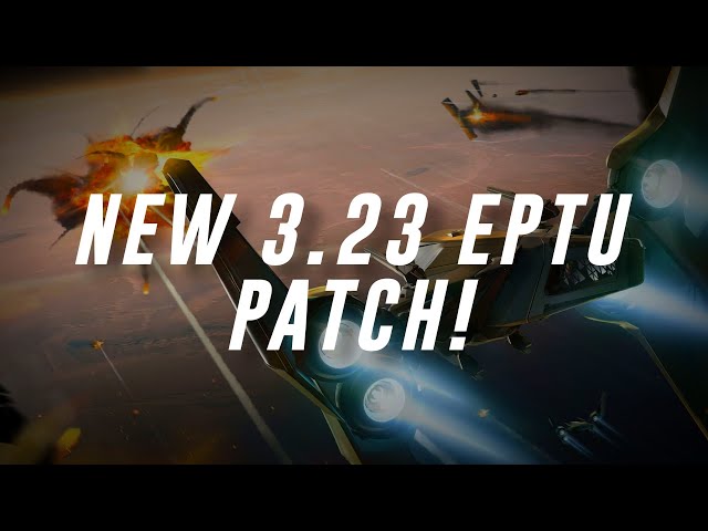 New Star Citizen 3.23 EPTU Patch Just Dropped!
