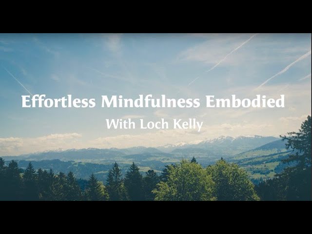 Effortless Mindfulness Embodied