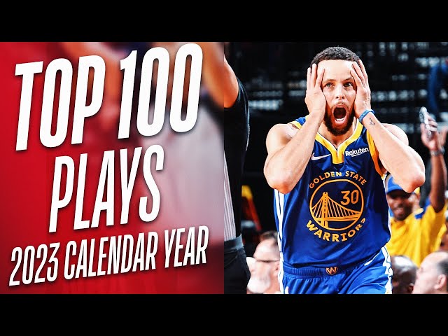 NBA's Top 100 Plays of 2023 Calendar Year 👀🔥