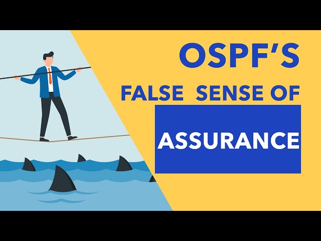 OSPF's False Sense of Assurance