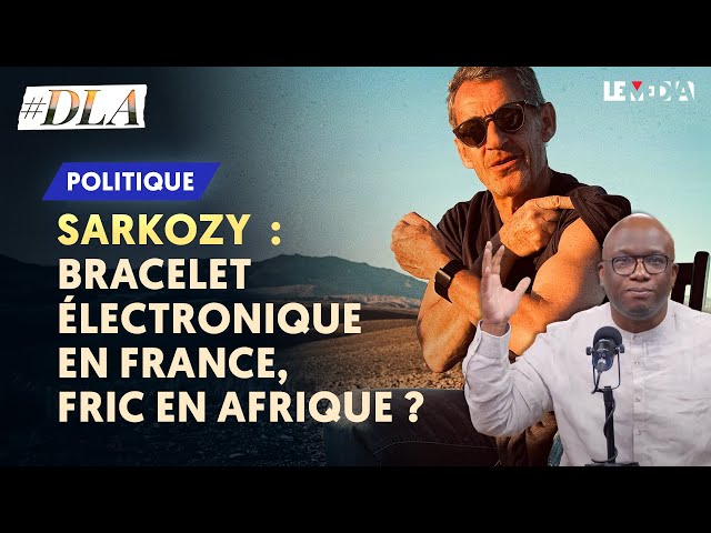 NICOLAS SARKOZY : BRACELET ÉLECTRONIQUE EN FRANCE, FRIC EN AFRIQUE ?