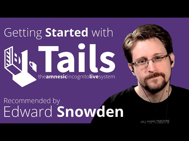 Become Invisible Online With Tails OS, Incognito Linux System Recommended by Edward Snowden
