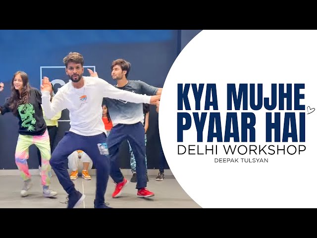 Kya Mujhe Pyaar Hai - Delhi Workshop | Deepak Tulsyan Choreography | G M Dance Centre | KK
