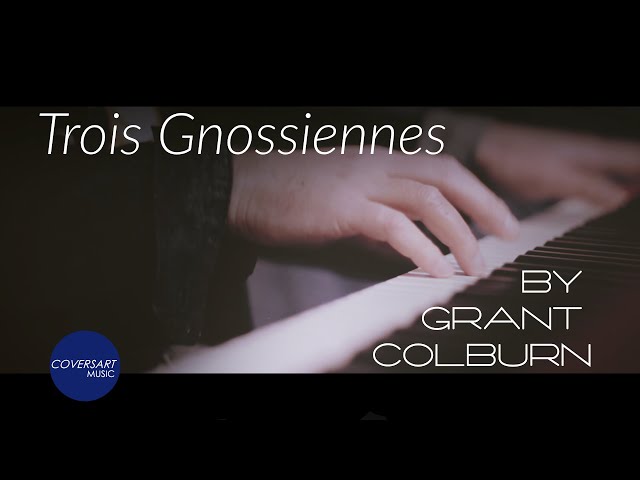 Trois Gnossiennes by Grant Colburn
