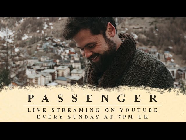 Passenger | Isolation Live Stream #6
