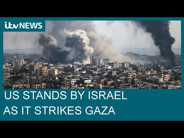 The US pledges to stand by Israel as it strikes Gaza | ITV News