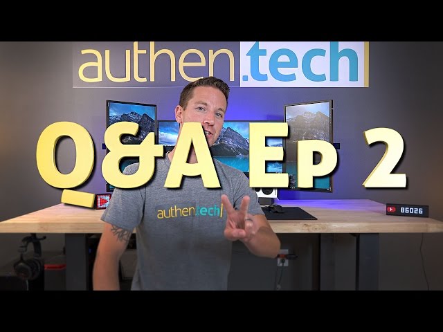Q&A Episode 2! #authentech