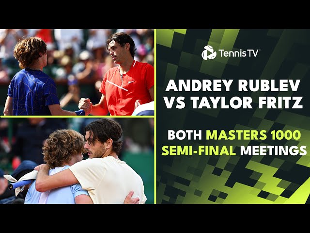 Andrey Rublev vs Taylor Fritz: Both Masters 1000 Semi-Final Meetings!