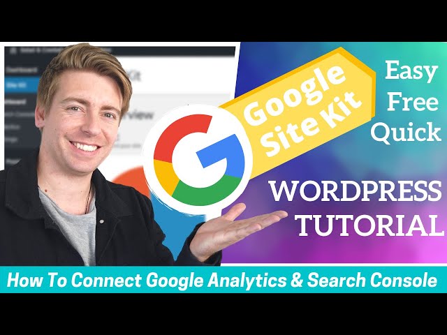 How to Connect Google Analytics and Google Search Console to Wordpress (Google Site Kit) 2020