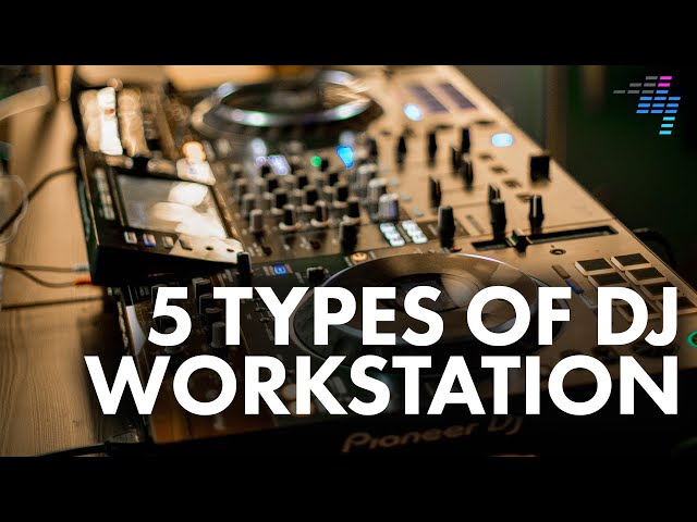 5 Types Of DJ Workstation - Which Is Best For You?