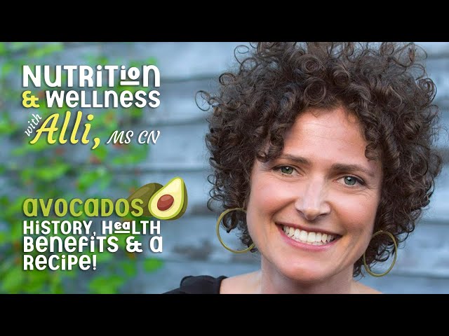 (S7E1) Nutrition & Wellness with Alli, MS, CN - Avocados