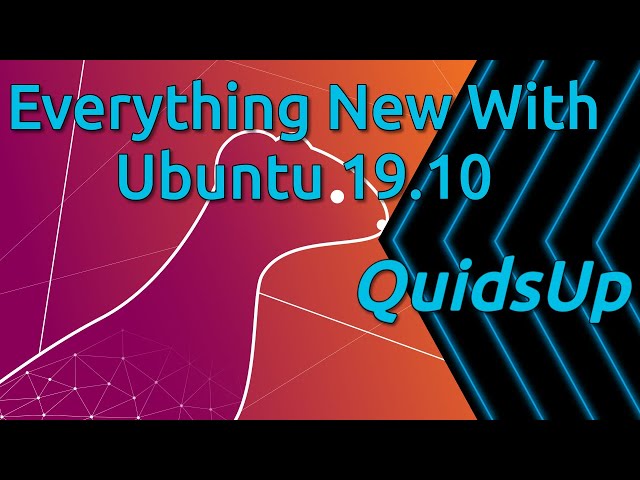 Everything New with Ubuntu 19.10