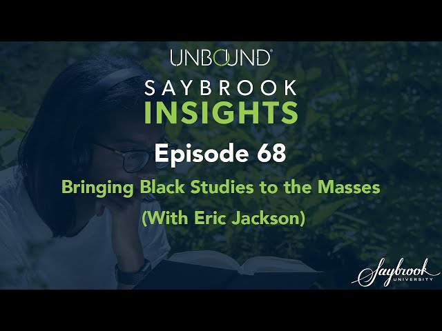Bringing Black Studies to the Masses (With Eric Jackson)