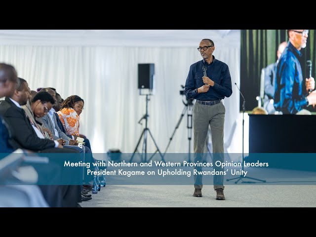 Meeting with Opinion Leaders in Musanze District | President Kagame on Upholding Rwandans’ Unity