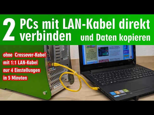 PCs mit LAN-Kabel direkt verbinden und Daten kopieren ⭐️ Windows 10 ⭐️ ohne Switch ohne Router