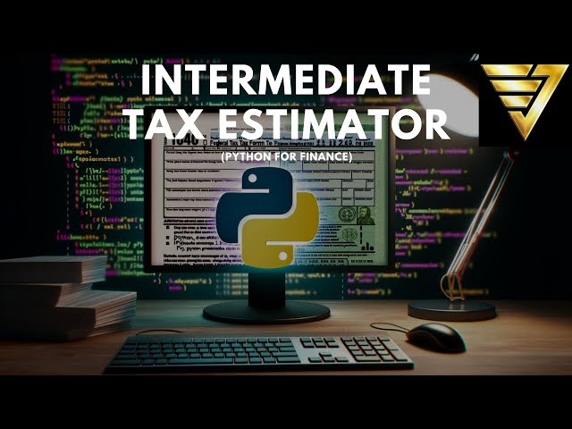 I Built my Own Intermediate-level Tax Software using Python | #219  (Python for Finances)